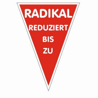 Aufkleber - Ankleber "RADIKAL REDUZIERT bis zu"  48 x 68 cm